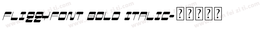 FliggyFont Bold Italic字体转换